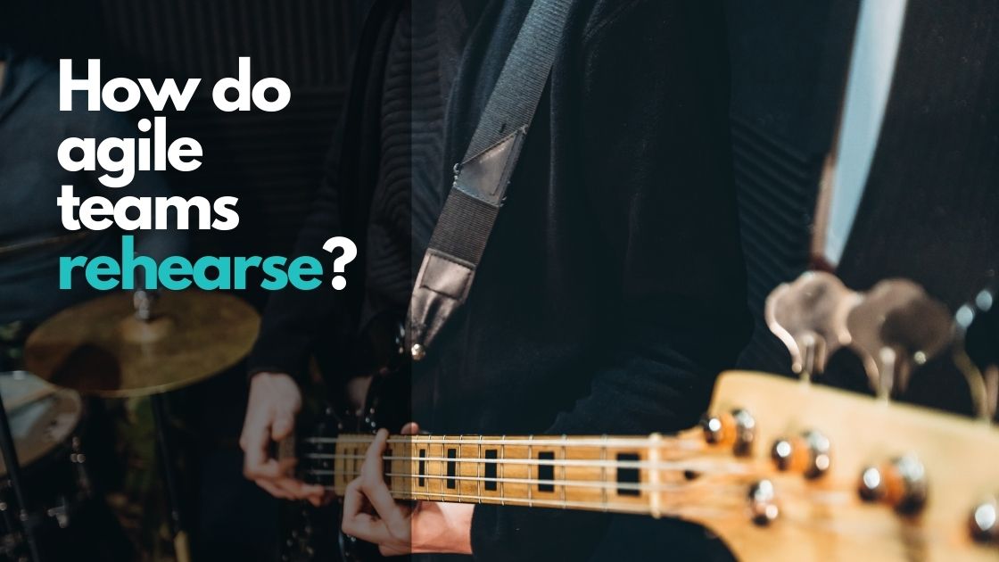 Cover for Agile Team Rehearsals: Proven Tactics to Boost Efficiency and Collaboration