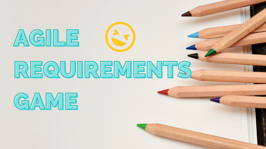 Cover for Agile Requirements Game (aka Draw the Requirements Game)